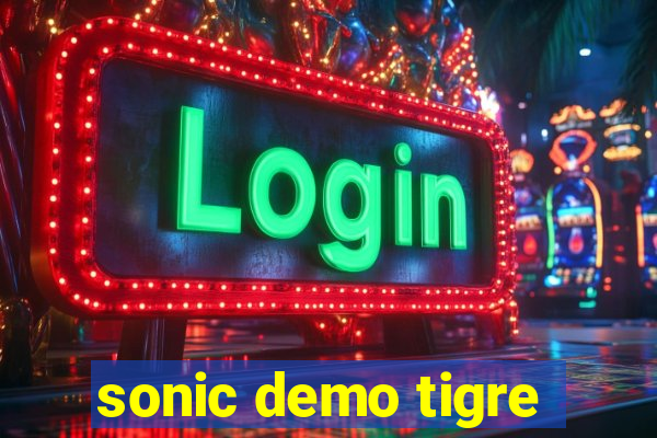 sonic demo tigre